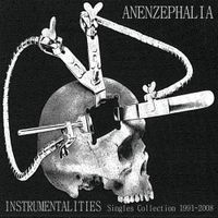 Anenzephalia - Instrumentalities
