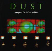 Robert Ashley - Dust