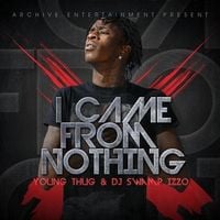 Young Thug - I Came from Nothing