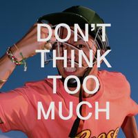 JINBO - DON'T THINK TOO MUCH