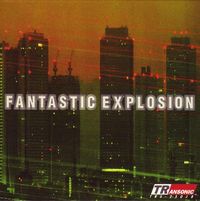Fantastic Explosion - Fantastic Explosion