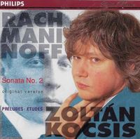 Zolt&aacute;n Kocsis - Sonata No. 2; Preludes; Etudes