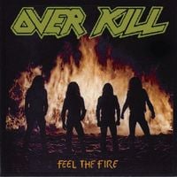 Overkill - Feel the Fire
