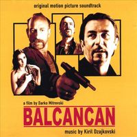 Kiril Džajkovski - Balcancan (Original Motion Picture Soundtrack)