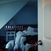I Call Fives - Honest & Only