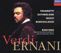 Pavarotti / Sutherland / Nucci / Burchuladze / Bonynge / Orchestra And Chorus Of Welsh National Opera - Verdi: Ernani