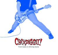 Chixdiggit - From Scene to Shining Scene