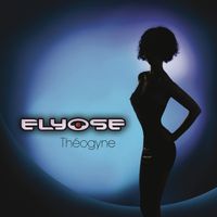Elyose - Th&eacute;ogyne