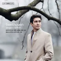 Yevgeny Sudbin - Beethoven: Sonatas Op.110 & Op.111; Bagatelles Op.126