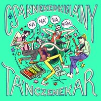 Csaknekedkisl&aacute;ny - Na n&aacute; ba b&aacute;m