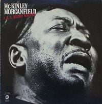 Muddy Waters - McKinley Morganfield A.K.A. Muddy Waters