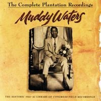 Muddy Waters - The Complete Plantation Recordings