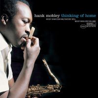 Hank Mobley - Thinking of Home