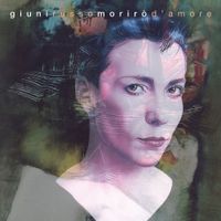 Giuni Russo - Morir&ograve; d'amore