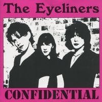 The Eyeliners - Confidential