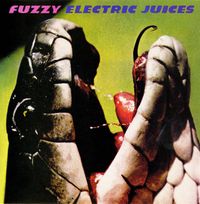 Fuzzy - Electric Juices