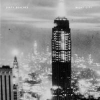 Dirty Beaches - Night City