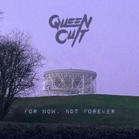Queen Cult - For Now, Not Forever
