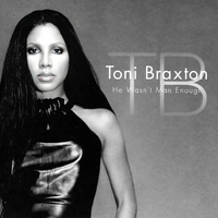 Toni Braxton - He Wasn't Man Enough