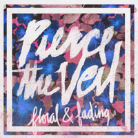 Pierce The Veil - Floral & Fading