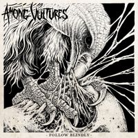 Among Vultures - Follow Blindly