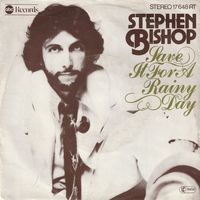 Stephen Bishop - Save It for a Rainy Day