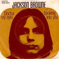 Jackson Browne - Doctor, My Eyes