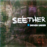 Seether - Driven Under