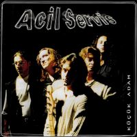 Acil Servis - K&uuml;&ccedil;&uuml;k Adam