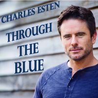 Charles Esten - Through the Blue