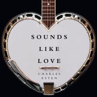 Charles Esten - Sounds Like Love