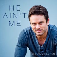Charles Esten - He Ain't Me