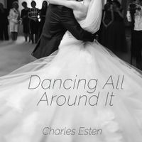 Charles Esten - Dancing All Around It