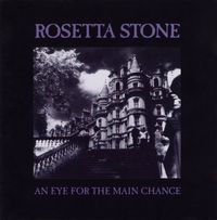 Rosetta Stone - An Eye for the Main Chance