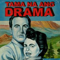 Ang Bandang Shirley - Tama Na Ang Drama