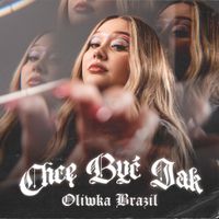 Oliwka Brazil - Chcę być jak Oliwka Brazil