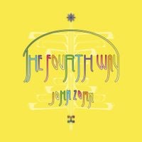 John Zorn - The Fourth Way