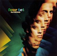 Four Tet - DJ-Kicks