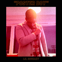 Lil Squeaky - Poster Boy