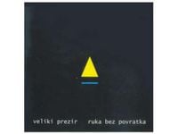 Veliki Prezir - Ruka bez povratka