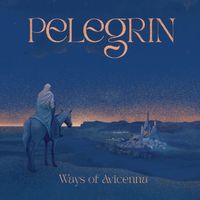 Pelegrin - Ways Of Avicenna