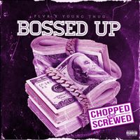 FLVR - Bossed Up (Chopped & Screwed)