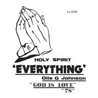 Otis G. Johnson - Everything - God is Love '78
