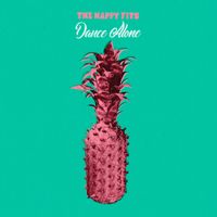 The Happy Fits - Dance Alone