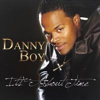 Danny Boy - It's About Time