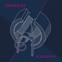 Fonderia - Dinamo