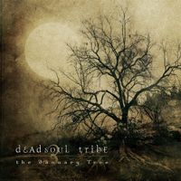 Deadsoul Tribe - The January Tree