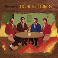 Tigres Leones - Todo Va Bien