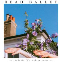 HEAD BALLET - Suddenly It's Making Sense