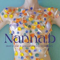 Nanna.B - Don't Come If You Can't Bring No Flowers
